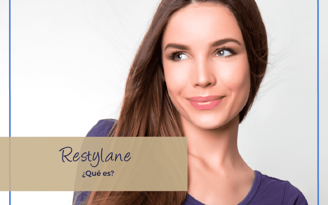 Restylane ¿Qué es?